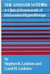 THE ANSWER WITHIN: A Clinical Framework of Ericksonian Hypnotherapy